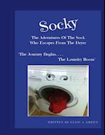 Socky -The Adventures of the Sock Who Escapes from the Dryer Book 1