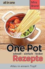 One Pot Rezepte - Schnell Einfach Lecker