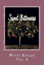 Sweet Bitterness Vol. 6