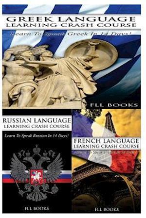 Greek Language Learning Crash Course + Russian Language Learning Crash Course + French Language Learning Crash Course