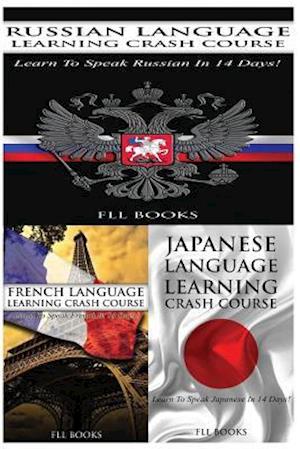 Russian Language Learning Crash Course + French Language Learning Crash Course + Japanese Language Learning Crash Course