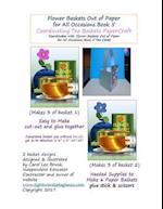 Flower Baskets Out of Paper for All Occasions Book 5 Coordinating Tea Baskets