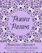 Peaceful Patterns Mindfulness Meditation Adult Coloring Book