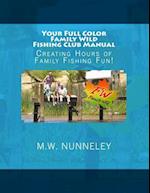 Your Full Color Family Wild Fishing Club Manual