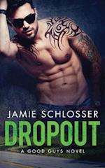 Dropout (the Good Guys Book 3)
