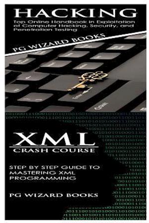 Hacking + XML Crash Course