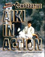 Comparative Aiki in Action: An Eclectic Approach to Traditional Holds, Locks, and Throws 