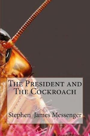 The President and the Cockroach