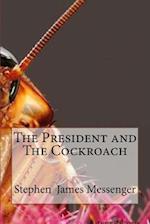 The President and the Cockroach