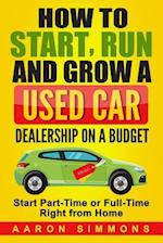 How to Start, Run and Grow a Used Car Dealership on a Budget