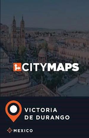 City Maps Victoria de Durango Mexico