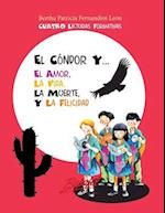 El Condor Y... El Amor, La Vida, La Muerte y La Felicidad