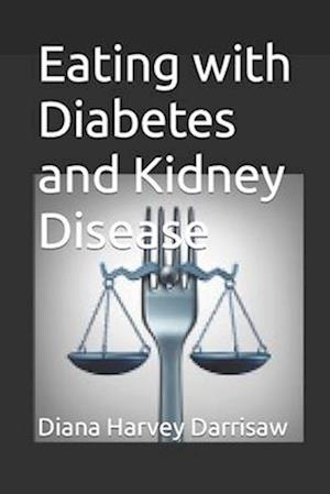 Eating with Diabetes and Kidney Disease