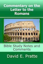 Commentary on the Letter to the Romans: Bible Study Notes and Comments 