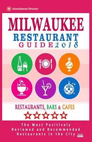 Milwaukee Restaurant Guide 2018