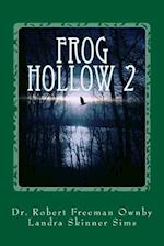 Frog Hollow 2