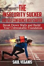 The Insecurity Sucker and Self Confidence Kickstarter