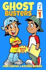 Ghost Busters: Book 1 : Max, The Ghost Zappper: Books for Boys ages 9-12 (Ghost Busters for Boys) 