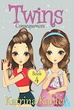 Books for Girls - TWINS : Book 4: Consequences! Girls Books 9-12 