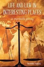 Life and Law in Interesting Places