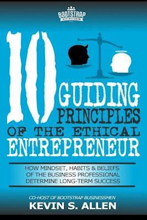 10 Guiding Principles of the Ethical Entrepreneur