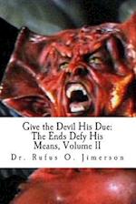 Give the Devil His Due
