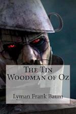 The Tin Woodman of Oz Lyman Frank Baum