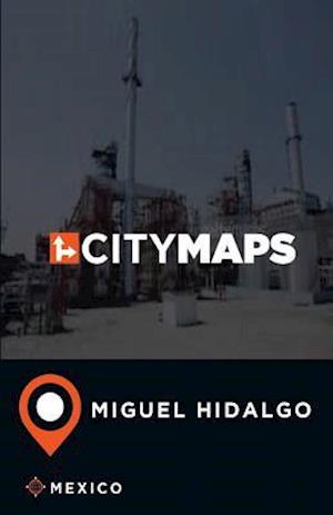 City Maps Miguel Hidalgo Mexico
