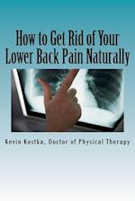 How to Get Rid of Your Lower Back Pain Naturally