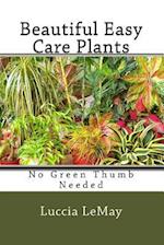Beautiful Easy Care Plants