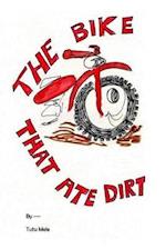 The Bike That Ate Dirt