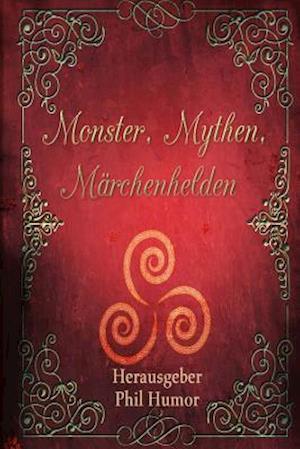 Monster, Mythen, Märchenhelden