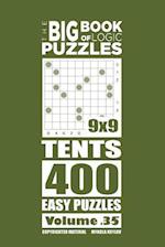 The Big Book of Logic Puzzles - Tents 400 Easy (Volume 35)