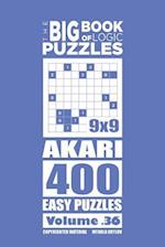 The Big Book of Logic Puzzles - Akari 400 Easy (Volume 36)