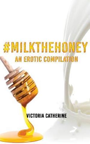 #Milkthehoney