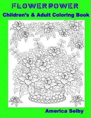 Flower Power Children's and Adult Coloring Book