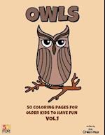 Owls 50 Coloring Pages for Older Kids to Have Fun Vol.1