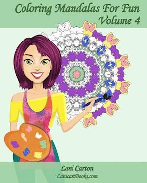 Coloring Mandalas for Fun - Volume 4