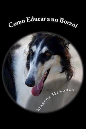 Como Educar a Un Borzoi