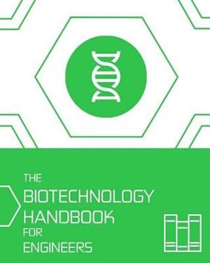 The Biotechnology HANDBOOK for Engineers'