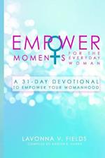 Empowermoments for the Everyday Woman