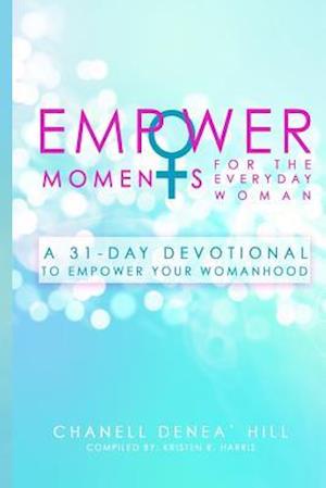 EmpowerMoments for the Everyday Woman