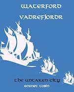 Waterford Vadrefjordr: The Untaken City 