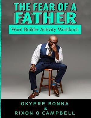 The Fear of a Father- Word Builder Activity Workbook