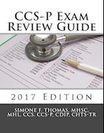 Ccs-P Exam Review Guide 2017 Edition