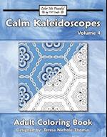 Calm Kaleidoscopes Adult Coloring Book, Volume 4