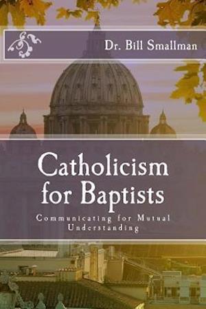 Catholicism for Baptists