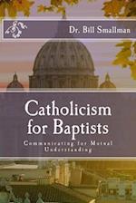 Catholicism for Baptists