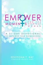 Empowermoments for the Everyday Woman