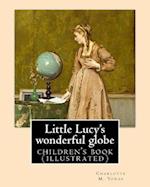 Little Lucy's Wonderful Globe by